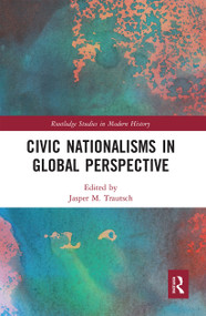 Civic Nationalisms in Global Perspective by Jasper Trautsch, 9780367671136