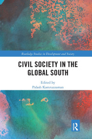 Civil Society in the Global South by Palash Kamruzzaman, 9780367617318