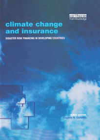 Climate Change and Insurance (Disaster Risk Financing in Developing Countries) by Eugene N. Gurenko, 9781138384101