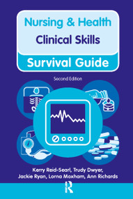 Clinical Skills by Kerry Reid-Searl, Trudy Dwyer, Jackie Ryan, Lorna Moxham, Ann Richards, 9780273763734