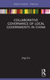 Collaborative Governance of Local Governments in China by Jing Cui, 9780367150082