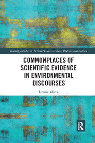 Commonplaces of Scientific Evidence in Environmental Discourses by Denise Tillery, 9780367889166