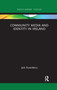 Community Media and Identity in Ireland by Jack Rosenberry, 9780367891145
