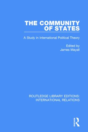 The Community of States (A Study in International Political Theory) by James Mayall, 9781138946620