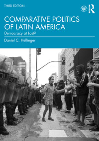 Comparative Politics of Latin America (Democracy at Last?) by Daniel C. Hellinger, 9780367898915