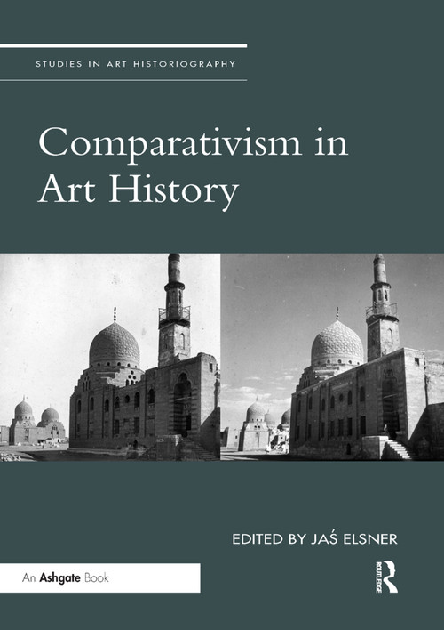 Comparativism in Art History by Jas Elsner, 9780367331146