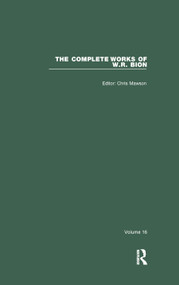 The Complete Works of W.R. Bion (Volume 16) by W. R. Bion, Chris Mawson, 9780367322960