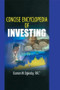 Concise Encyclopedia of Investing by Robert E Stevens, 9780789023445