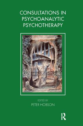 Consultations in Dynamic Psychotherapy by Peter Hobson, 9781855757905