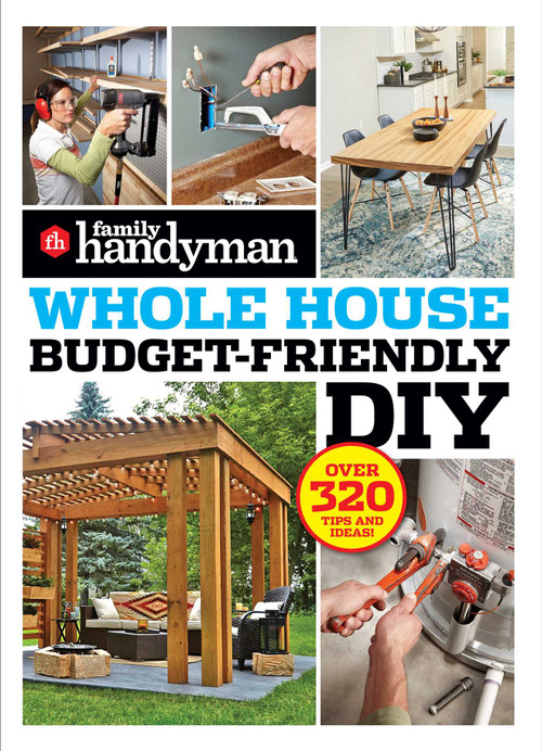 Family Handyman Whole House Budget Friendly DIY (Save Money, Save Time, Slash Household Bills. It's Easy with Help from the Pros.) by Family Handyman, 9798889770138