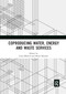 Coproducing Water, Energy and Waste Services by Luisa Moretto, Marco Ranzato, 9780367892838