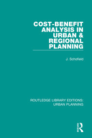 Cost-Benefit Analysis in Urban & Regional Planning by John Schofield, 9781138494541