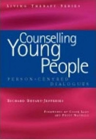 Counselling Young People (Person-Centered Dialogues) by Richard Bryant-Jefferies, 9781857758788