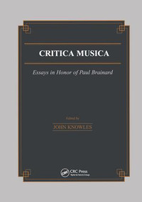 Critica Musica (Essays in Honour of Paul Brainard) by J. Knowles, 9781138990494