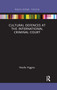 Cultural Defences at the International Criminal Court by Noelle Higgins, 9780367888978