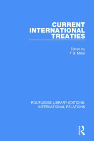 Current International Treaties by T B Millar, 9781138946668