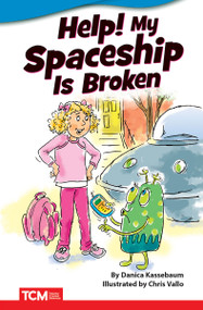 Help! My Spaceship Is Broken by Danica Kassebaum, Chris Vallo, 9781087605319