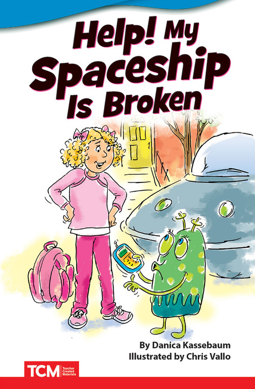 Help! My Spaceship Is Broken by Danica Kassebaum, Chris Vallo, 9781087605319