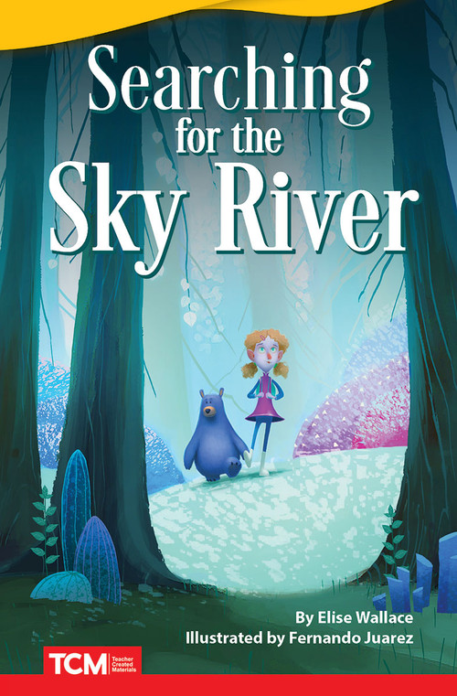 Searching for the Sky River by Elise Wallace, Fernando Juarez, 9781087605418