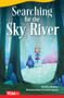 Searching for the Sky River by Elise Wallace, Fernando Juarez, 9781087605418