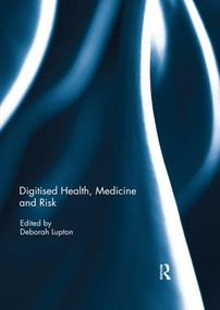 Digitised Health, Medicine and Risk by Deborah Lupton, 9780367028947