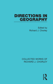 Directions in Geography by Richard J. Chorley, 9780367221768