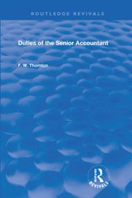 Duties of the Senior Accountant by F.W. Thornton, 9781138392946