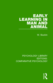 Early Learning in Man and Animal by W. Sluckin, 9781138557512