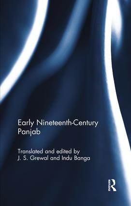 Early Nineteenth-Century Panjab by J. S. Grewal, Indu Banga, 9780815395911