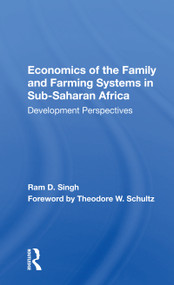 Economics Of The Family And Farming Systems In Sub-saharan Africa (Development Perspectives) by Ram D Singh, 9780367161903