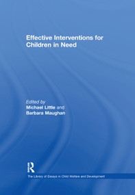 Effective Interventions for Children in Need by Barbara Maughan, Michael Little, 9781138383586