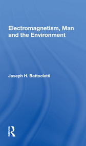 Electromagnetism Man And The Environment by Joseph H. Battocletti, 9780367171735