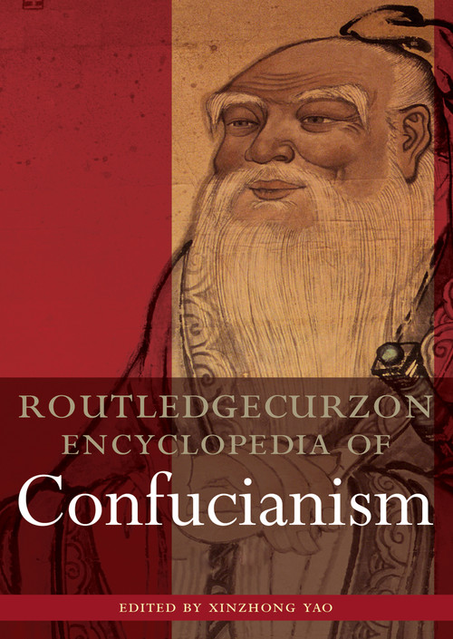 The Encyclopedia of Confucianism (2-volume set) by Xinzhong Yao, 9780415515221
