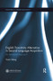 English Transitivity Alternation in Second Language Acquisition: an Attentional Approach by Yuxia Wang, 9780367522889