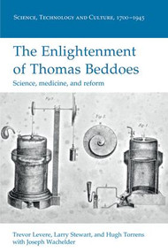 The Enlightenment of Thomas Beddoes (Science, medicine, and reform) by Trevor Levere, Larry Stewart, Hugh Torrens, Joseph Wachelder, 9781138329980