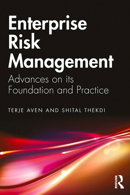 Enterprise Risk Management (Advances on its Foundation and Practice) by Terje Aven, Shital Thekdi, 9781138386235