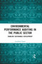 Environmental Performance Auditing in the Public Sector (Enabling Sustainable Development) by Awadhesh Prasad, 9780367856045