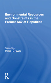 Environmental Resources And Constraints In The Former Soviet Republics by Philip Pryde, 9780367157357