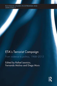 ETA's Terrorist Campaign (From Violence to Politics, 1968-2015) by Rafael Leonisio, Fernando Molina, Diego Muro, 9780815348344