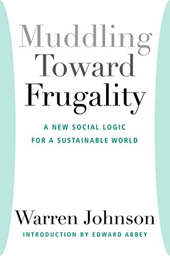 Muddling Toward Frugality by Warren Johnson, 9781935212164
