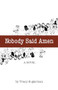 Nobody Said Amen (A Novel) by Tracy Sugarman, 9781935212959