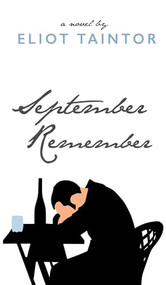 September Remember (A Novel) by Eliot Taintor, Jowita Bydlowska, 9781632260253