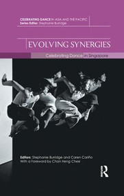 Evolving Synergies (Celebrating Dance in Singapore) by Stephanie Burridge, Caren Cariño, 9780815369431