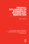 Federal Influences on Biomedical Technology Innovation by Lilly B. Gardner, 9780815362999