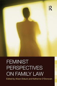 Feminist Perspectives on Family Law by Alison Diduck, Katherine O'Donovan, 9780415420365