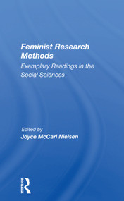 Feminist Research Methods (Exemplary Readings In The Social Sciences) by Joyce McCarl Nielsen, 9780367155315