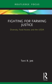 Fighting for Farming Justice (Diversity, Food Access and the USDA) by Terri R. Jett, 9780367001605
