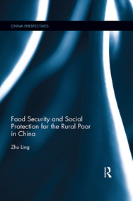 Food Security and Social Protection for the Rural Poor in China by Ling Zhu, 9780367522896