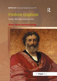 Frederic Leighton (Death, Mortality, Resurrection) by KerenRosa Hammerschlag, 9781138548350