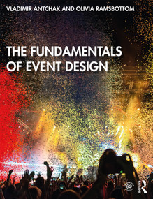 The Fundamentals of Event Design by Vladimir Antchak, Olivia Ramsbottom, 9780815350927